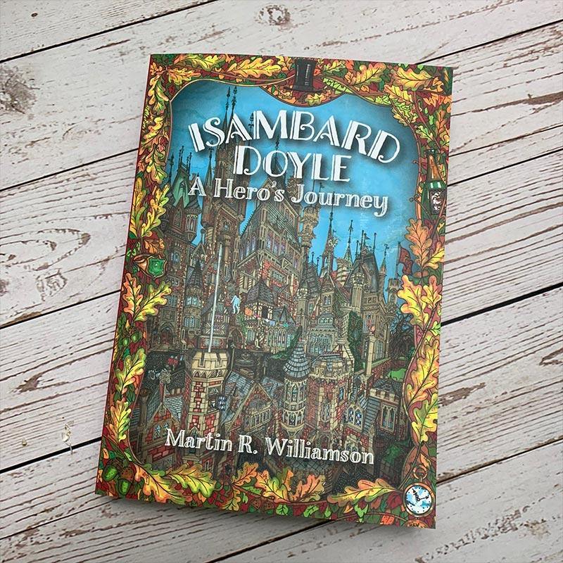 Isambard Doyle: A Hero's Journey by Martin R. Williamson - Signed by the Author
