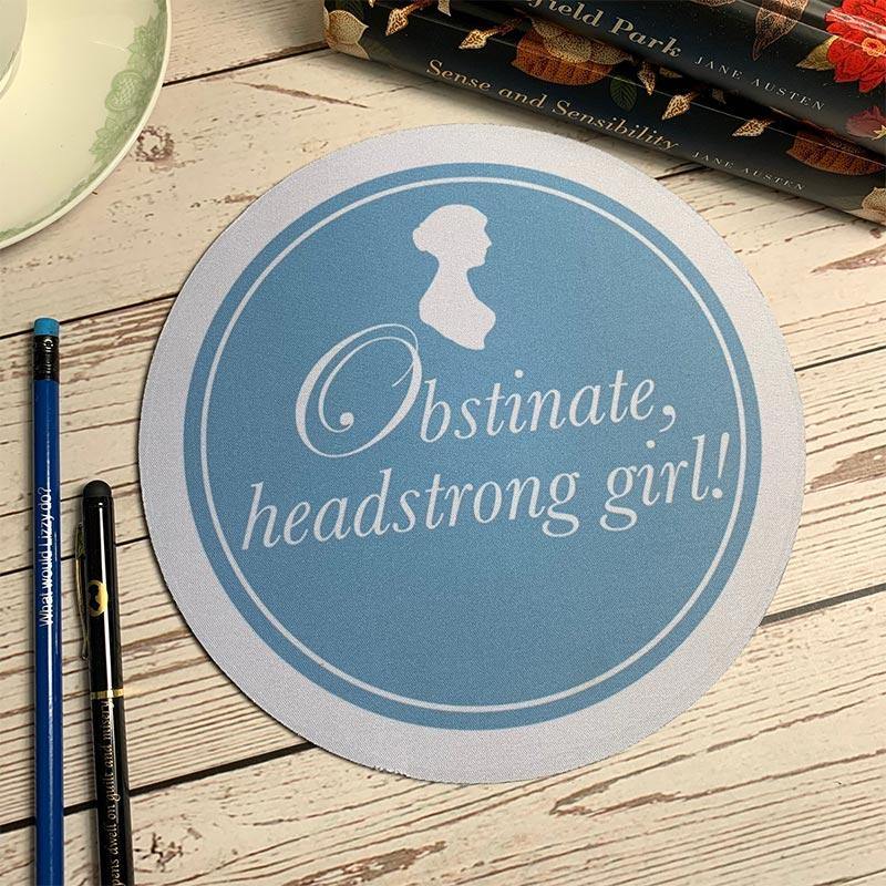 Jane Austen Mouse Mat - 'Obstinate, Headstrong Girl!' Design