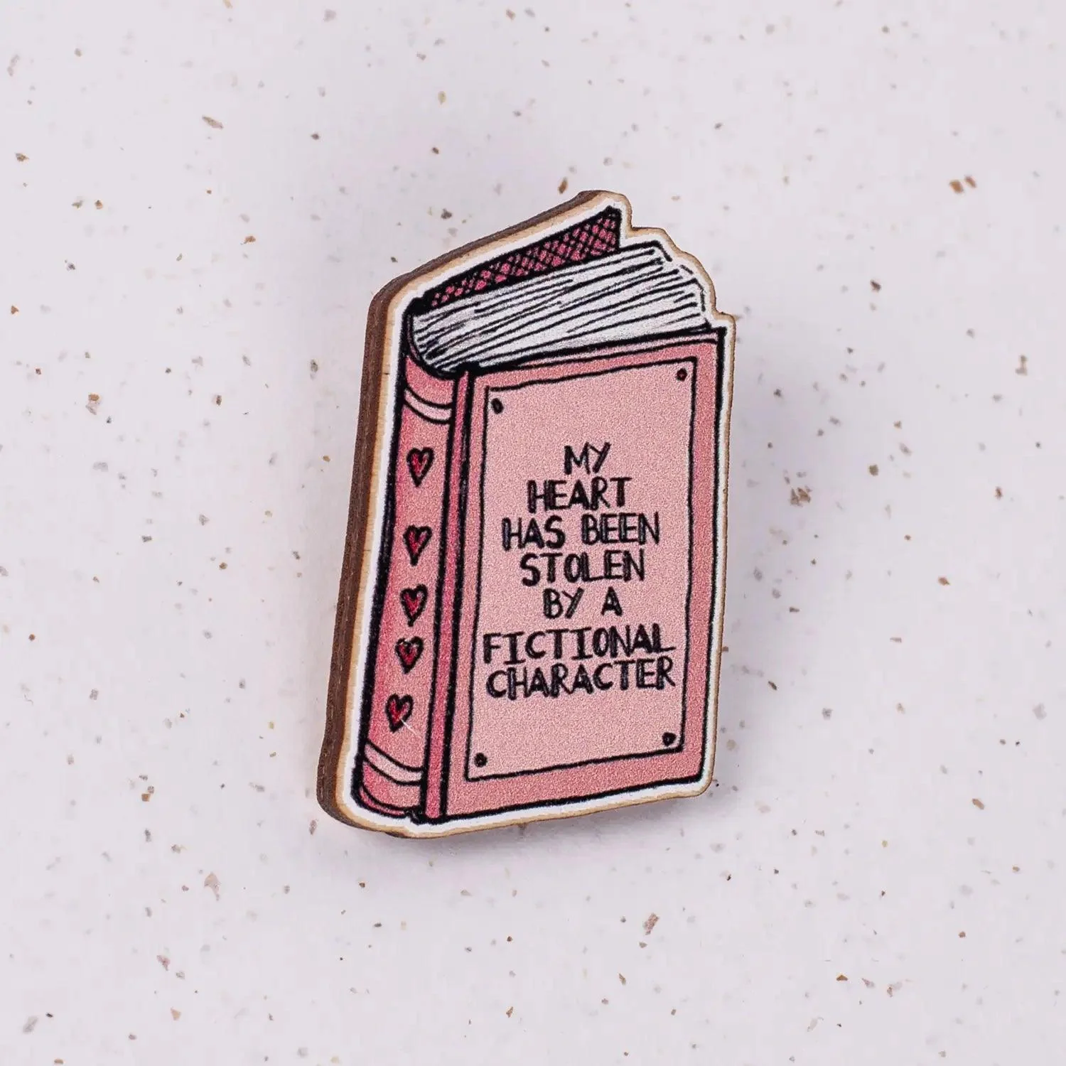 'My Heart Has Been Stolen By A Fictional Character' Pin Badge